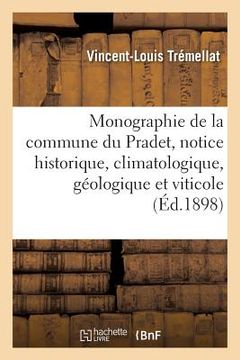 portada Monographie de la Commune Du Pradet, Notice Historique, Climatologique, Géologique Et Viticole (en Francés)