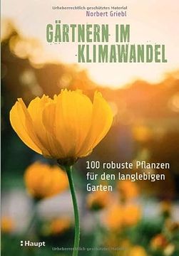 portada Gärtnern im Klimawandel: 100 Robuste Pflanzen für den Langlebigen Garten (en Alemán)