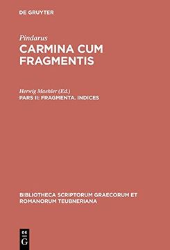 portada Carmina cum Fragmentis, Pars II: Fragmenta, Indices (Bibliotheca scriptorum Graecorum et Romanorum Teubneriana)