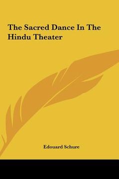 portada the sacred dance in the hindu theater the sacred dance in the hindu theater (en Inglés)