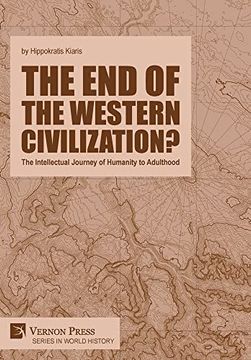 portada The end of the Western Civilization? The Intellectual Journey of Humanity to Adulthood (World History) (en Inglés)