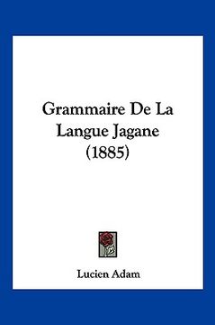 portada Grammaire De La Langue Jagane (1885) (en Francés)