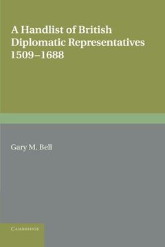 portada A Handlist of British Diplomatic Representatives: 1509 1688 (Royal Historical Society Guides and Handbooks) (en Inglés)