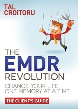 portada The Emdr Revolution: Change Your Life one Memory at a Time (The Client's Guide) (en Inglés)