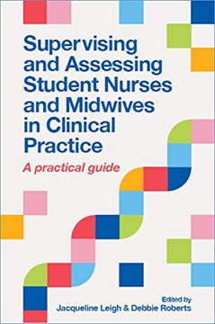 portada Supervising and Assessing Student Nurses and Midwives in Clinical Practice: A Practical Guide (en Inglés)