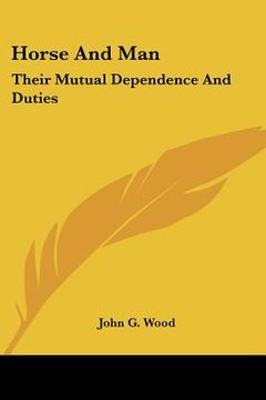 portada horse and man: their mutual dependence and duties (in English)