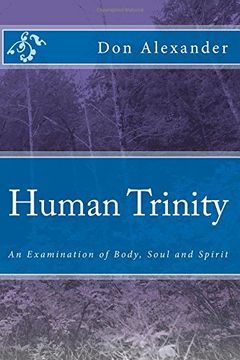 portada Human Trinity: An Examination of Body, Soul and Spirit