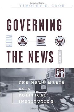 portada Governing With the News, Second Edition: The News Media as a Political Institution (Studies in Communication, Media, and Public Opinion) (en Inglés)