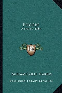 portada phoebe: a novel (1884) (en Inglés)