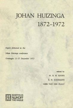 portada Johan Huizinga 1872-1972: Papers Delivered to the Johan Huizinga Conference Groningen 11-15 December 1972