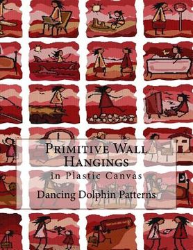 portada Primitive Wall Hangings: in Plastic Canvas (en Inglés)