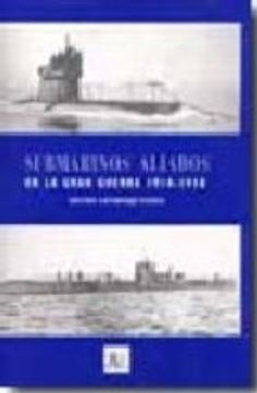 portada submarinos aliados en la gran guerra, 1914-1918