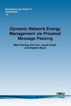 portada Dynamic Network Energy Management Via Proximal Message Passing (in English)