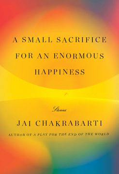 portada A Small Sacrifice for an Enormous Happiness: Stories 