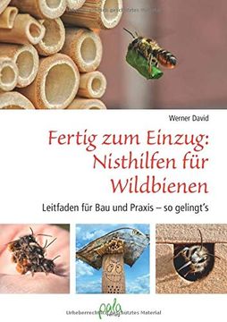 portada Fertig zum Einzug: Nisthilfen für Wildbienen: Leitfaden für bau und Praxis - so Gelingt`S