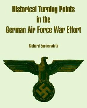 portada historical turning points in the german air force war effort (en Inglés)