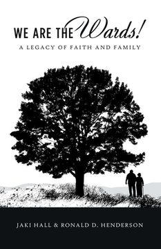 portada We Are the Wards!: A Legacy of Faith and Family (en Inglés)