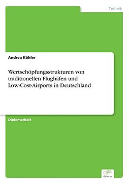 portada Wertschöpfungsstrukturen von traditionellen Flughäfen und Low-Cost-Airports in Deutschland (German Edition)