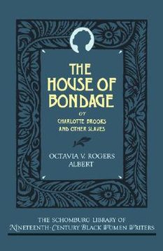 portada the house of bondage: or charlotte brooks and other slaves (en Inglés)