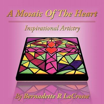 portada a mosaic of the heart: inspirational artistry (in English)