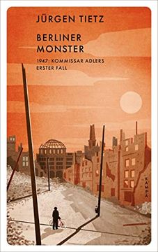 portada Berliner Monster: 1947: Kommissar Adlers Erster Fall (Red Eye) (en Alemán)