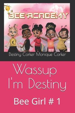portada Wassup I'm Destiny (en Inglés)
