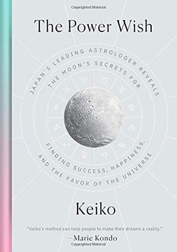 portada The Power Wish: Japan's Leading Astrologer Reveals the Moon's Secrets for Finding Success, Happiness, and the Favor of the Universe (en Inglés)
