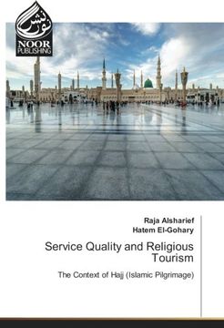 portada Service Quality and Religious Tourism: The Context of Hajj (Islamic Pilgrimage)