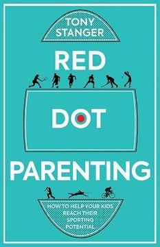 portada Red Dot Parenting: How to help your kids reach their sporting potential (Paperback) (en Inglés)