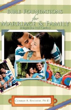 portada bible foundations for marriage & family living in the 21st century (in English)