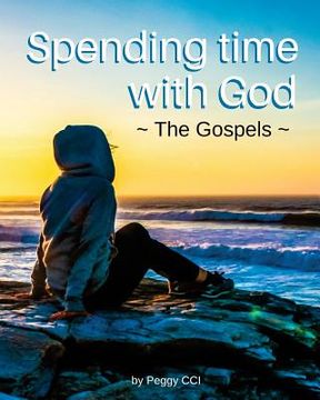 portada Spending Time with God: The Gospels (in English)