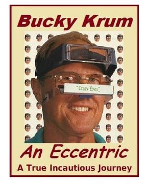 portada Bucky Krum: An Eccentric A True Incautious Journey (in English)