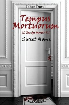 portada Tempus Mortuorum (L'ère des Morts): Tome 1: Sweet Home (en Francés)