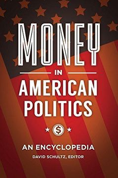portada Money in American Politics: An Encyclopedia 