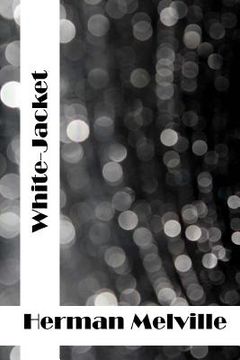 portada White-Jacket: (Herman Melville Classics Collection) (en Inglés)