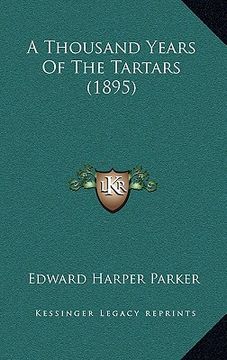 portada a thousand years of the tartars (1895) (en Inglés)