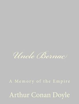 portada Uncle Bernac: A Memory of the Empire (en Inglés)