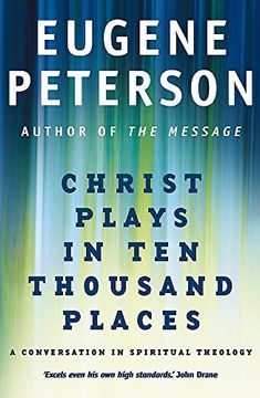 portada Christ Plays in ten Thousand Places: A Conversation in Spiritual Theology (en Inglés)