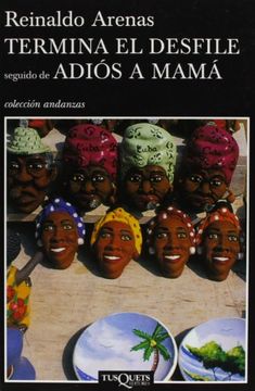 portada Termina el Desfile, Seguido de Adios a Mama/ end of the Parade (Coleccion Andanzas) (Spanish Edition) (in Spanish)