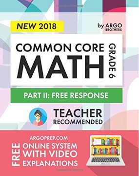 portada Argo Brothers Math Workbook, Grade 6: Common Core Math Free Response, Daily Math Practice Grade 6 