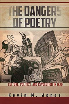 portada The Dangers of Poetry: Culture, Politics, and Revolution in Iraq (en Inglés)