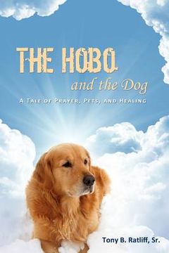 portada the hobo and the dog: a tale of prayer, pets, and healing (in English)