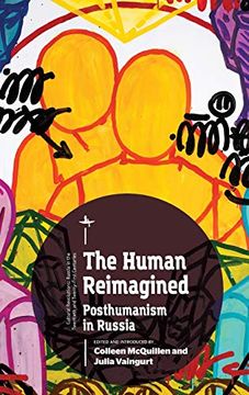 portada The Human Reimagined: Posthumanism in Russia (Cultural Revolutions: Russia in the Twentieth Century) (en Inglés)