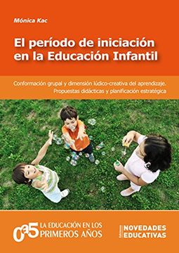 portada El Período de Iniciación en la Educación Infantil (in Spanish)