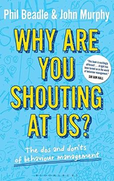 portada why are you shouting at us?: the dos and don'ts of behaviour management (en Inglés)