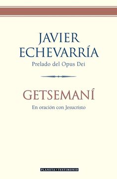 portada Getsemaní (Planeta Testimonio) (in Spanish)