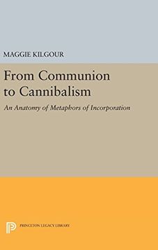 portada From Communion to Cannibalism: An Anatomy of Metaphors of Incorporation (Princeton Legacy Library) (en Inglés)