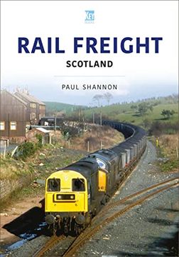 portada Rail Freight: Scotland (The Railways and Industry Series) 