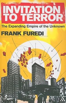 invitation to terror,the expanding empire of the unknown (en Inglés)