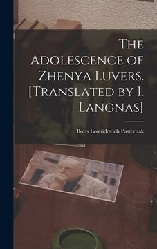 portada The Adolescence of Zhenya Luvers. [Translated by I. Langnas]